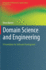 Domain Science and Engineering: a Foundation for Software Development (Monographs in Theoretical Computer Science. an Eatcs Series) [Hardcover] [Nov 09, 2021] Bj�rner, Dines