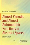 Almost Periodic and Almost Automorphic Functions I
