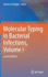 Molecular Typing in Bacterial Infections, Volume I