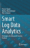 Smart Log Data Analytics: Techniques for Advanced Security Analysis [Hardcover] [Aug 29, 2021] Skopik, Florian; Wurzenberger, Markus and Landauer, Max
