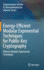 Energy-Efficient Modular Exponential Techniques for Public-Key Cryptography: Efficient Modular Exponential Techniques [Hardcover] [Jul 14, 2021] Vollala, Satyanarayana; Ramasubramanian, N. and Tiwari, Utkarsh