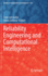 Reliability Engineering and Computational Intelligence: 976 (Studies in Computational Intelligence, 976) [Hardcover] [Aug 08, 2021] Van Gulijk, Coen and Zaitseva, Elena