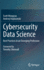 Cybersecurity Data Science: Best Practices in an Emerging Profession [Hardcover] [Oct 03, 2021] Mongeau, Scott and Hajdasinski, Andrzej
