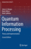 Quantum Information Processing: Theory and Implementation (Graduate Texts in Physics) [Hardcover] [Sep 15, 2021] Bergou, J�nos a.; Hillery, Mark and Saffman, Mark
