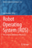 Robot Operating System (Ros)