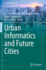 Urban Informatics and Future Cities
