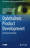 Ophthalmic Product Development: From Bench to Bedside (Aaps Advances in the Pharmaceutical Sciences Series, 37)