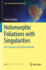 Holomorphic Foliations With Singularities Key Concepts and Modern Results (Pb 2021)