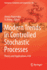 Modern Trends in Controlled Stochastic Processes: