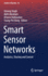 Smart Sensor Networks: Analytics, Sharing and Control