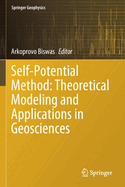 Self-Potential Method: Theoretical Modeling and Ap