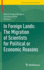 In Foreign Lands: the Migration of Scientists for Political Or Economic Reasons