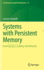 Systems with Persistent Memory: Controllability, Stability, Identification