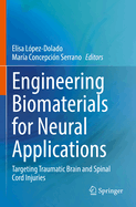 Engineering Biomaterials for Neural Applications
