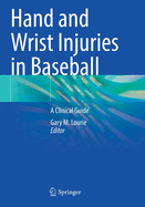 Hand and Wrist Injuries in Baseball: A Clinical Guide