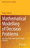 Mathematical Modelling of Decision Problems
