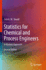 Statistics for Chemical and Process Engineers: a Modern Approach