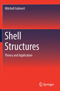 Shell Structures, Theory and Application
