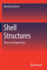 Shell Structures, Theory and Application