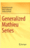 Generalized Mathieu Series [Hardcover] [Nov 16, 2021] Tomovski, ŽIvorad; Le�Kovski, Del�o and Gerhold, Stefan