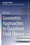 Geometric Approaches to Quantum Field Theory