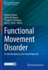 Functional Movement Disorder: an Interdisciplinary Case-Based Approach (Current Clinical Neurology)