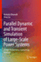Parallel Dynamic and Transient Simulation of Large
