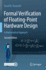 Formal Verification of Floating-Point Hardware Des