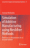 Simulation of Additive Manufacturing Using Meshfree Methods: With Focus on Requirements for an Accurate Solution: 97 (Lecture Notes in Applied and Computational Mechanics, 97) [Hardcover] [Oct 30, 2021] Wei�enfels, Christian