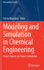 Modeling and Simulation in Chemical Engineering: Project Reports on Process Simulation (Heat and Mass Transfer) [Hardcover] [Dec 09, 2021] Boyadjiev, Christo
