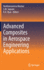 Advanced Composites in Aerospace Engineering Applications