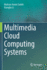 Multimedia Cloud Computing Systems