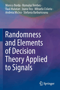 Randomness and Elements of Decision Theory Applied