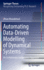 Automating Data-Driven Modelling of Dynamical Systems: An Evolutionary Computation Approach