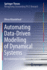 Automating Data-Driven Modelling of Dynamical Systems: An Evolutionary Computation Approach