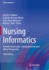 Nursing Informatics: a Health Informatics, Interprofessional and Global Perspective