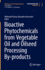 Bioactive Phytochemicals From Vegetable Oil and Oilseed Processing By-Products (Reference Series in Phytochemistry) [Hardcover] [Mar 22, 2023] Ramadan Hassanien, Mohamed Fawzy