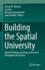 Building the Spatial University: Spatial Thinking, Learning, and Service Throughout the System [Hardcover] [Feb 24, 2022] Manson, Steven M.; Kne, Len; Krzyzanowski, Brittany and Lindelof, Jane