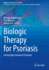 Biologic Therapy for Psoriasis: Cutting Edge Treatment Principles