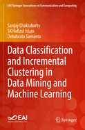 Data Classification and Incremental Clustering in