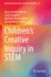 Children's Creative Inquiry in STEM