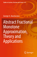 Abstract Fractional Monotone Approximation, Theory