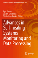 Advances in Self-Healing Systems Monitoring and Da
