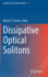 Dissipative Optical Solitons: 238 (Springer Series in Optical Sciences, 238) [Hardcover] [Sep 24, 2022] Ferreira, M�rio F. S.