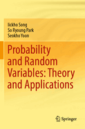 Probability and Random Variables: Theory and Appli