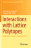 Interactions With Lattice Polytopes
