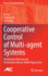 Cooperative Control of Multi-Agent Systems: Distributed-Observer and Distributed-Internal-Model Approaches (Advances in Industrial Control) [Hardcover] [Jun 01, 2022] Cai, He; Su, Youfeng and Huang, Jie