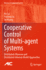 Cooperative Control of Multi-Agent Systems