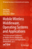 Mobile Wireless Middleware, Operating Systems and