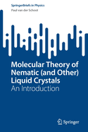 Molecular Theory of Nematic (and Other) Liquid Crystals